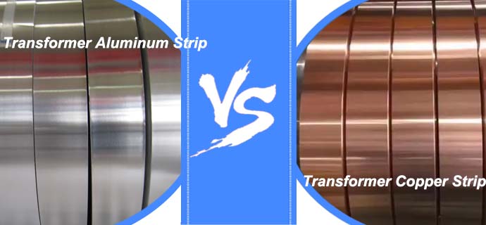 Transformer Aluminum Strip VS Transformer Copper Strip